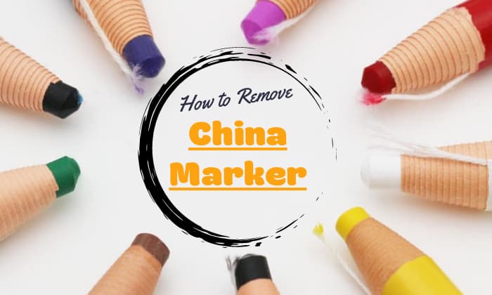 how to remove china marker
