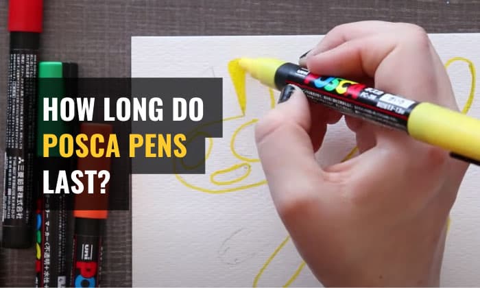 how long do posca pens last