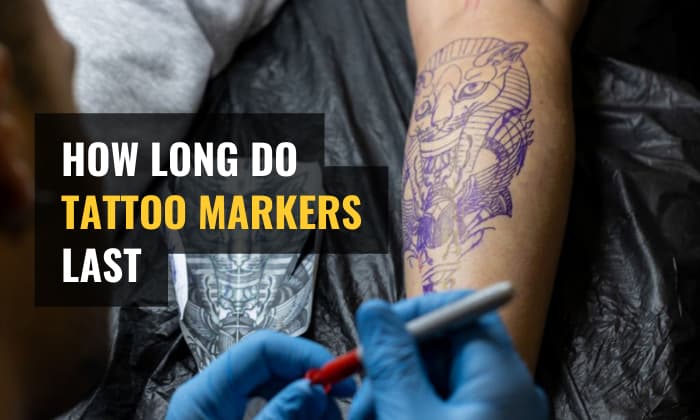 how long do tattoo markers last
