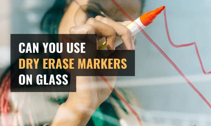 can you use dry erase markers on glass