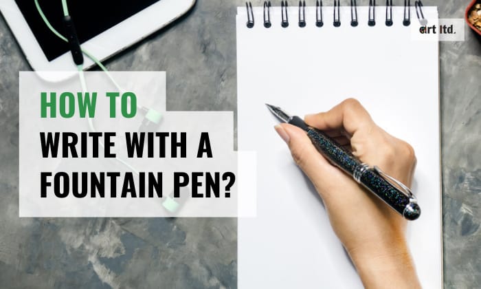 how to write with a fountain pen