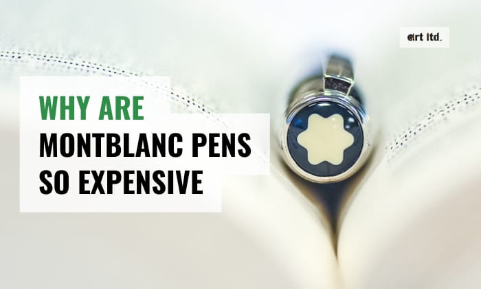 Why Are Montblanc Pens So Expensive