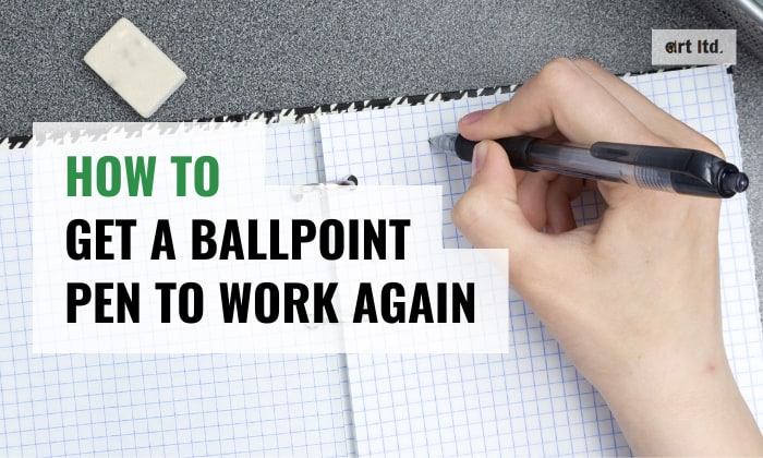 how to get a ballpoint pen to work again