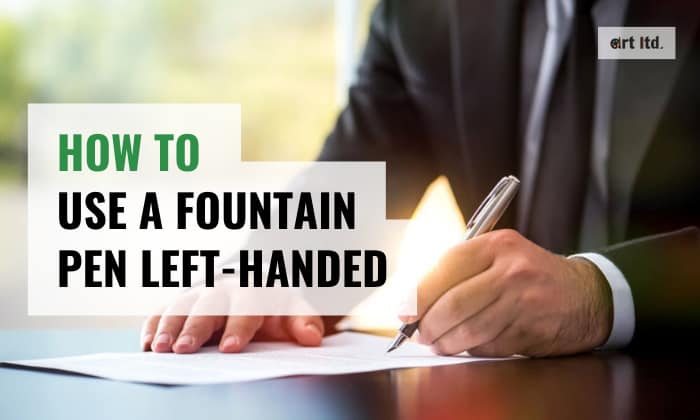 How to Use a Fountain Pen Left-handed