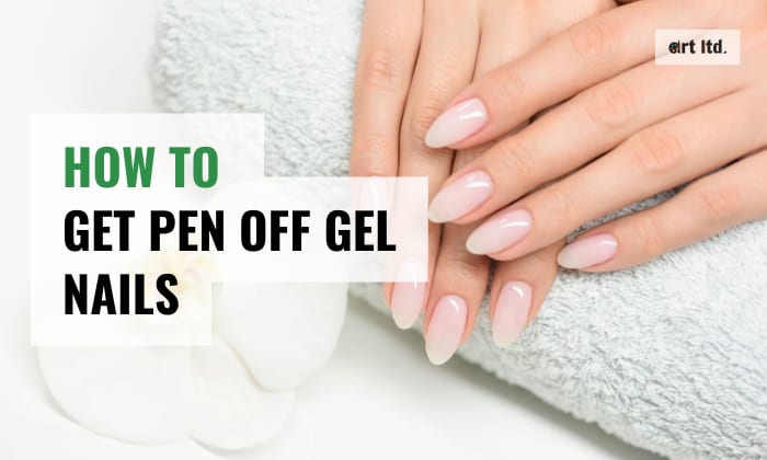 how to get pen off gel nails