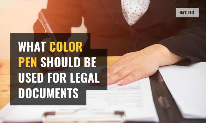 what color pen should be used for legal documents